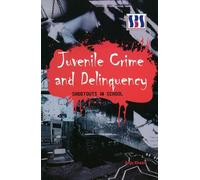 Juvenile Crime and Delinquency: Shootouts in School