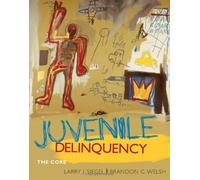 Juvenile Delinquency: The Core
