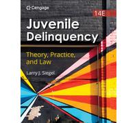 Juvenile Delinquency: Theory, Practice, and Law
