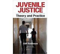 Juvenile Justice : Theory and Practice