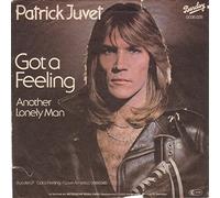 Juvet, Patrick - Got a feeling - Another lonely man