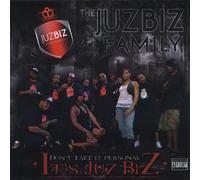 Juz Biz Ent Family - Dont Take It Personal Its Juz