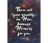 JW Bible Verse Notebook Wide Ruled | Throw All Your Anxiety On Him Because He Cares for You 1 Peter 5:7: JW Pioneer School Notebook, JW Baptism, JW Convention, JW Journal