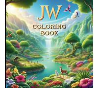 JW Coloring Book for All; Coloring Fun for Jehovah Witnesses: Exploring Faith, Nature, and Bible Stories Through Art