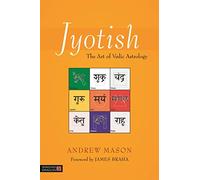 Jyotish: The Art of Vedic Astrology