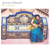 Jyotsna Srikanth - Call of Bangalore