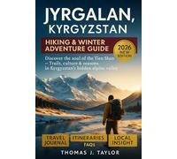 Jyrgalan, Kyrgyzstan Hiking & Winter Adventure Guide 2026: Discover the Soul of the Tien Shan - Trails, Culture & Seasons in Kyrgyzstan’s Hidden Alpine Valley