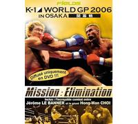 K-1 World GP 2006 in Osaka - Mission: Elimination