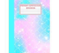 K-2 Primary Composition Notebook: Draw and Write Journal for Kindergarten and Grade One with Half Page Ruled and Picture (8.5 x 11 inches) - 110 Pages