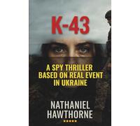 K-43: A Spy Thriller About the Woman They Tried to Erase