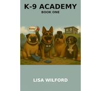 K-9 Academy: Book One