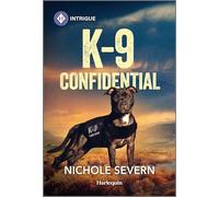 K-9 Confidential: 5 (New Mexico Guard Dogs)