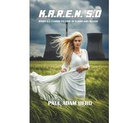 K.A.R.E.N. 5.0: WHEN A.I. COMES TO LIFE IN FLESH AND BLOOD