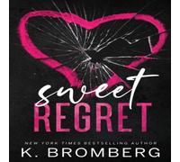 K. Bromberg Sweet Regret (Alternate Cover) : A second chance, secret baby K. Bromberg Multicolor