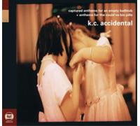 Kc Accidental - Captured Anthems For An Empty Bathtub: & Anthems For The Could've Bin Pills