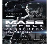 K C Alexander Mass Effect - Andromeda: Nexus Uprising Paperback Book K C Alexander Multicolor