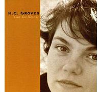 K.C. Groves - Can You Hear It [Us Import]