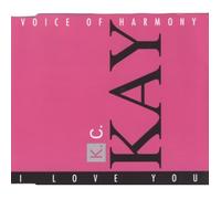 K.C. Kay - I love you (plus 2 versions of 'Voice of harmony', 1993)