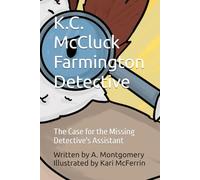 K.C. McCluck Farmington Detective: The Case for the Missing Detective's Assistant