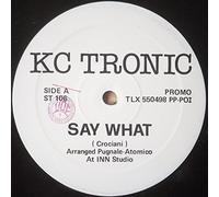 K.C. Tronic - Say What You Say