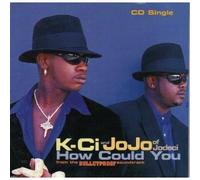 K Ci and Jojo - How Could You