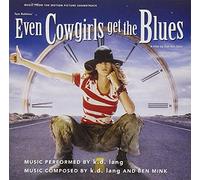 K.D. Lang - Even Cowgirls Get The Blues: Music From The Motion Picture Soundtrack