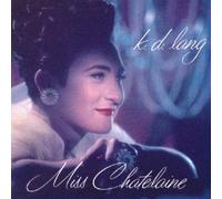 k.d. lang - Kd Lang - Miss Chatelaine - [7"]