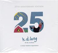 K.D.Lang & Reclines - Truly Western Experience 25th Anniversary