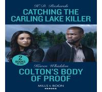 K.D. Richards Catching The Carling Lake Killer / Colton's Body Of Proof: K.D. Richards Multicolor