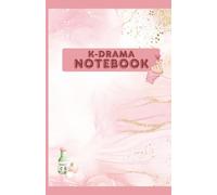K-drama Notebook: A Sweet Journal for K-Drama Fans - Lined Notebook, 114 Pages, 5.5" x 8.5"