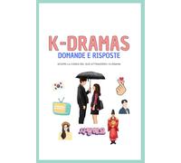 K-dramas: Domande e Risposte ::: Scopri la Corea del Sud attraverso i K-drama.
