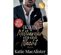 (K)ein Milliardar fur eine Nacht, MacAlister, Katie 9783960878568 New<-