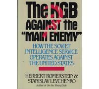 K. G. B. Against the Main Enemy: How the Soviet Intelligence Service Operates Against the United States