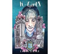 K-Girls: First in the Kylemore Abbey School series.: 1