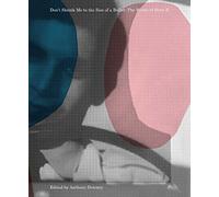 K., Hiwa - Donʼt Shrink Me to the Size of a Bullet: The Works of Hiwa K