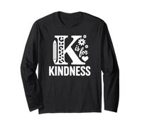 K is for Kindness Anti Bullying Unity Day Teacher Long Sleeve T-Shirt