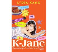 K-Jane: A Moving and Funny Korean American YA Novel About Heritage and Viral Social Media