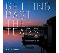 K.L. Smith Getting Past the Tears Paperback Book K.L. Smith Multicolor