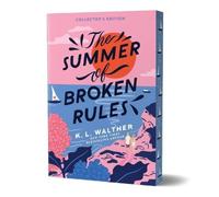 K. L. Walther The Summer of Broken Rules (Collector's Edition) : A Feel-Good K. L. Walther Multicolor