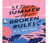 K. L. Walther The Summer of Broken Rules Paperback Book K. L. Walther Multicolor