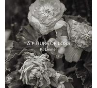 K. Leimer - A Figure Of Loss