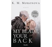K M Moronova Le My Blade, Your Back: Roman - Der Dark-Romance-Hype e (Paperback)