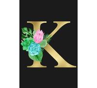 “K” ~ Monogram, Initial ~ Classy Gold, Journal /Diary / Notebook: Personalized, monogram, initial, gold, initial of a first name, initial of a last ... all the things that start with “K”!