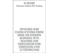 K-NOW! Korean Video Art Today