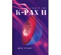K-Pax II : On a Beam of Light