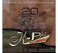 K-Paz De La Sierra - 20 Exitos Con La Fuerza Duranquense