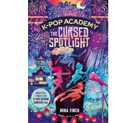 K-Pop Academy: Cursed Spotlight: Unofficial adventure stories for K-Pop Demon Hunters fans