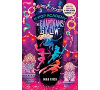 K-Pop Academy: Guardians' Glow: Unofficial adventure stories for K-Pop Demon Hunters fans