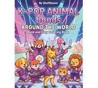 K-pop Animal Bands Around the World: Bold and Easy Coloring Book