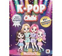 K-POP Chibi Malbuch: 80+ bezaubernde Chibi-Designs der ultimativen K-Pop-Idole für Kinder von 4 bis 12 Jahren, Teenager und Fans - Niedlicher Malspaß ... Tanz und Fantasie für alle Altersgruppen.